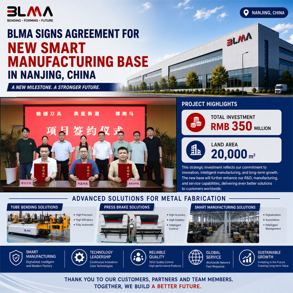 BLMA Signs New Smart Manufacturing Base Project in Nanjing | Tube Bending Machine & Press Brake Manufacturer
