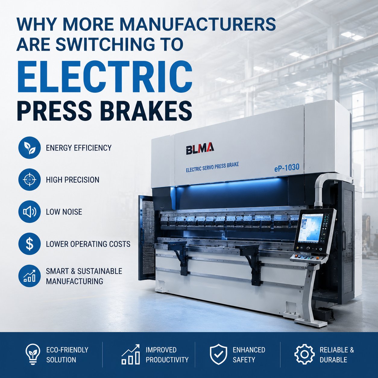 Electric Press Brakes: Why Manufacturers Are Making the Switch for Higher Precision and Lower Costs